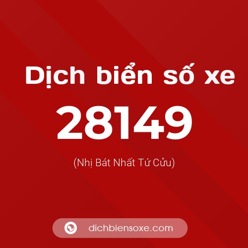 Ý nghĩa biển số xe 28149 là gì?