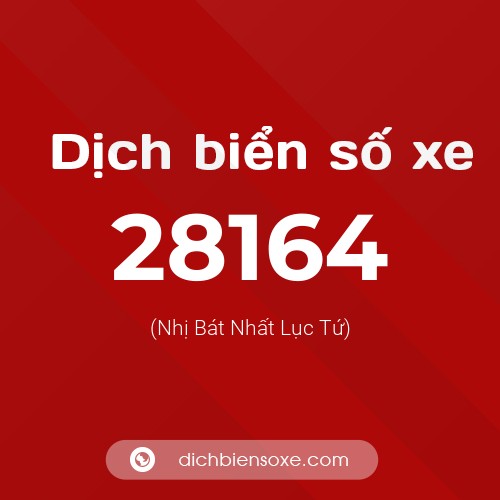 Ý nghĩa biển số xe 28164 là gì?