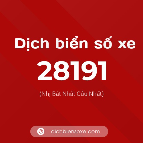 Ý nghĩa biển số xe 28191 là gì?