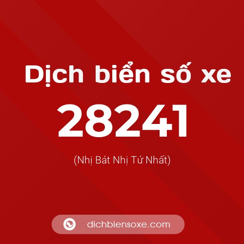 Ý nghĩa biển số xe 28241 là gì?