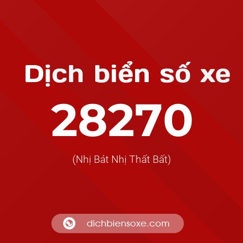 Ý nghĩa biển số xe 28270 là gì?