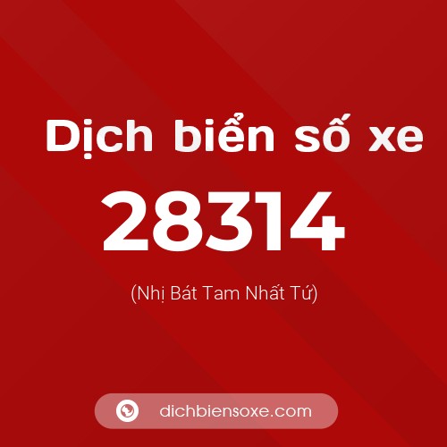 Ý nghĩa biển số xe 28314 là gì?
