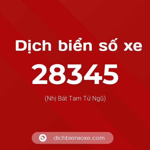 Ý nghĩa biển số xe 28345 là gì?