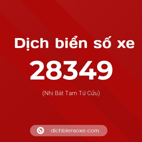 Ý nghĩa biển số xe 28349 là gì?