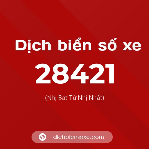 Ý nghĩa biển số xe 28421 là gì?