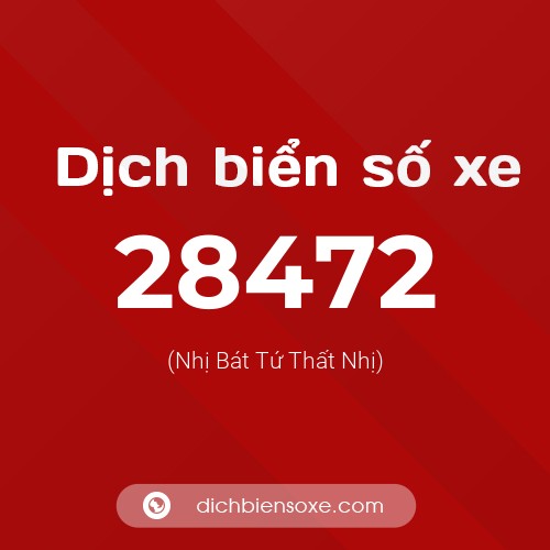 Ý nghĩa biển số xe 28472 là gì?