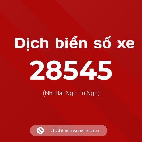 Ý nghĩa biển số xe 28545 là gì?