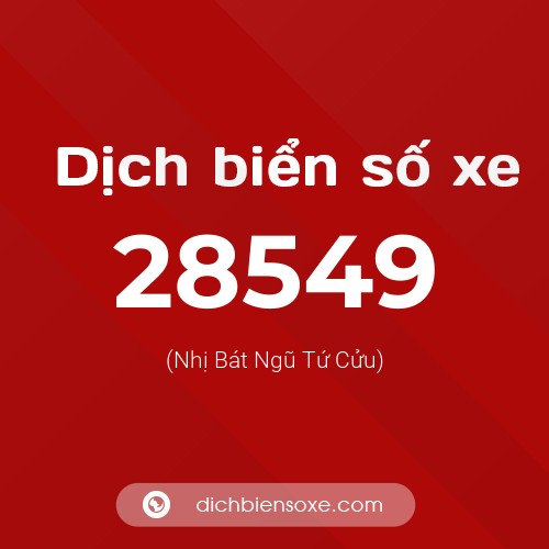 Ý nghĩa biển số xe 28549 là gì?