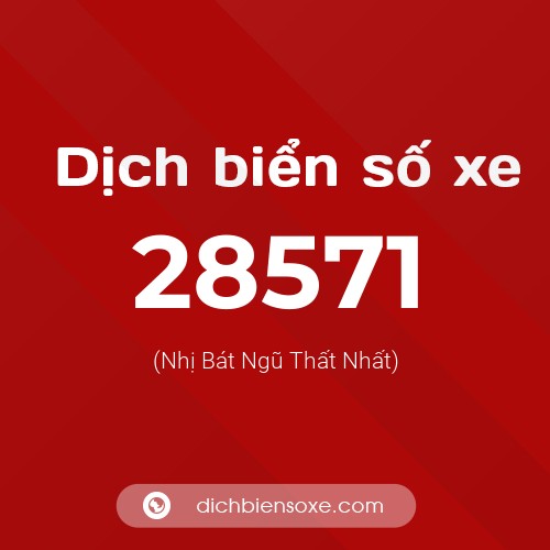 Ý nghĩa biển số xe 28571 là gì?