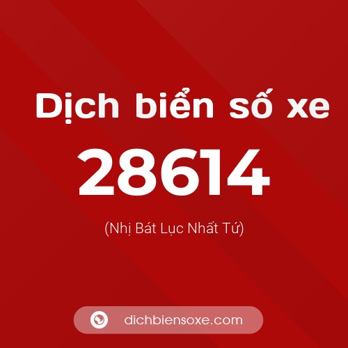 Ý nghĩa biển số xe 28614 là gì?