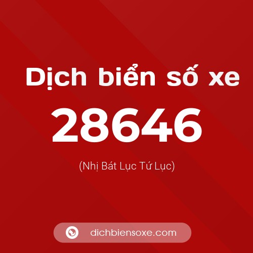 Ý nghĩa biển số xe 28646 là gì?
