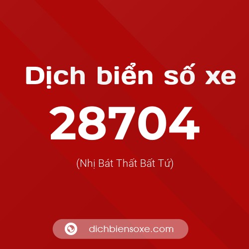 Ý nghĩa biển số xe 28704 là gì?
