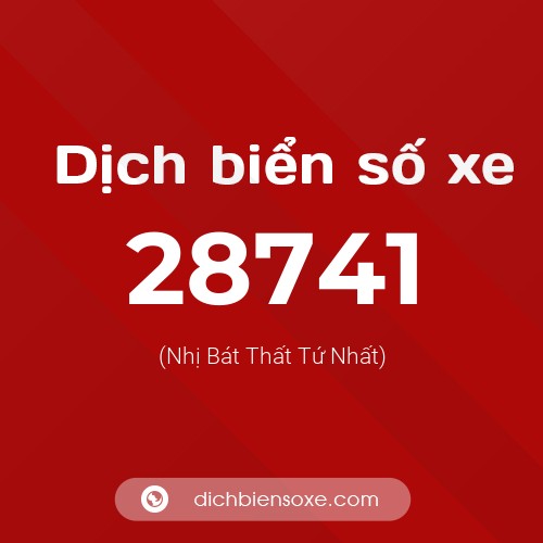 Ý nghĩa biển số xe 28741 là gì?