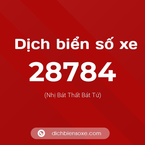 Ý nghĩa biển số xe 28784 là gì?