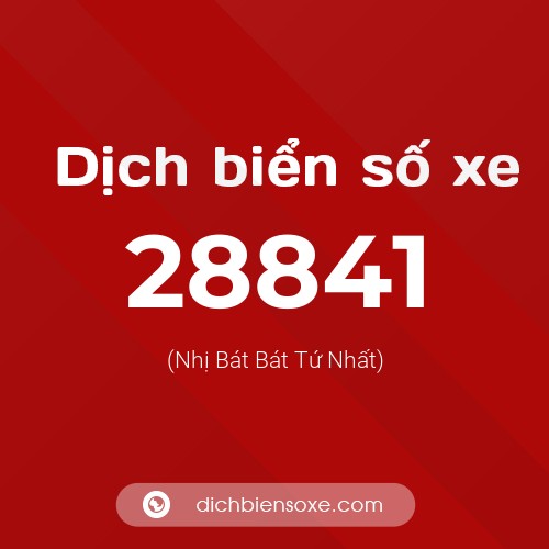 Ý nghĩa biển số xe 28841 là gì?