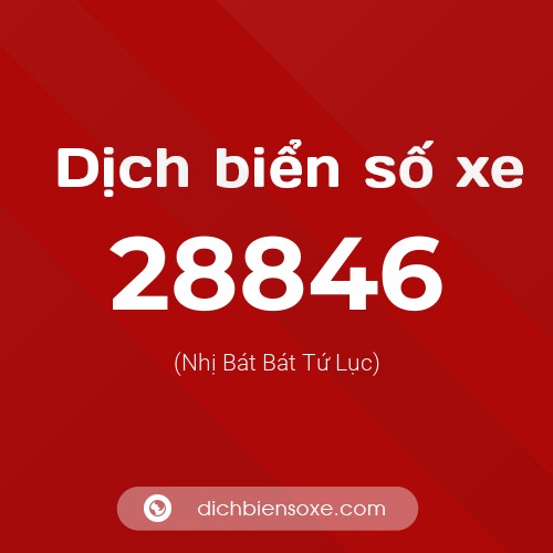 Ý nghĩa biển số xe 28846 là gì?