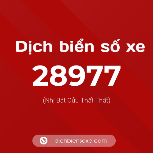 Ý nghĩa biển số xe 28977 là gì?