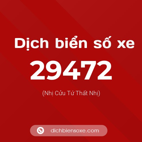 Ý nghĩa biển số xe 29472 là gì?