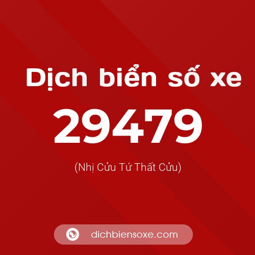Ý nghĩa biển số xe 29479 là gì?