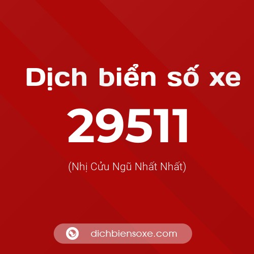 Ý nghĩa biển số xe 29511 là gì?