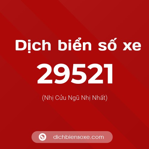 Ý nghĩa biển số xe 29521 là gì?