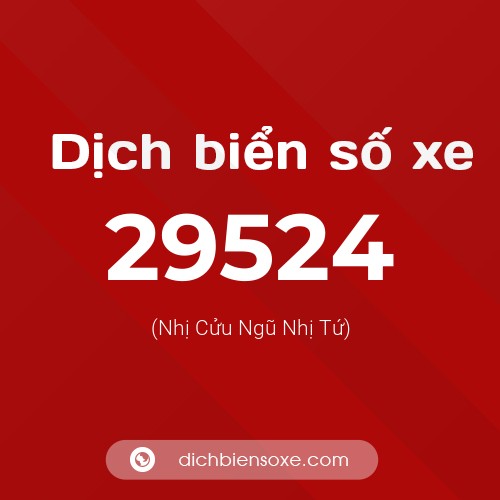 Ý nghĩa biển số xe 29524 là gì?