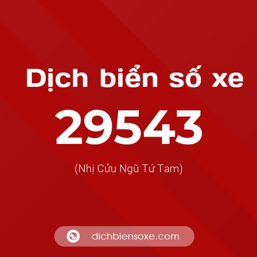 Ý nghĩa biển số xe 29543 là gì?