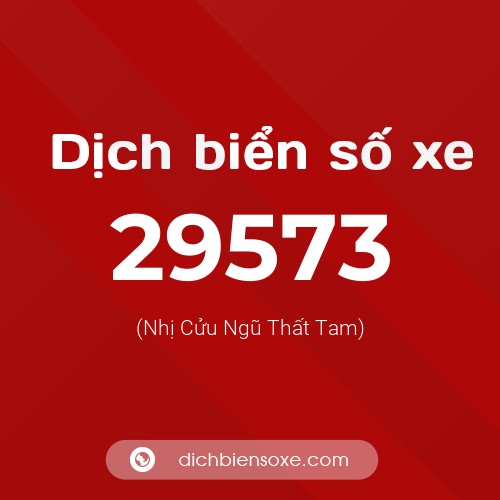 Ý nghĩa biển số xe 29573 là gì?