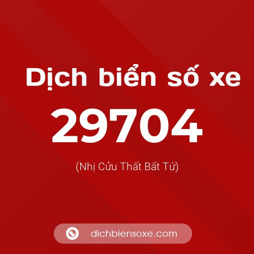 Ý nghĩa biển số xe 29704 là gì?