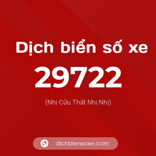 Ý nghĩa biển số xe 29722 là gì?
