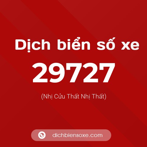 Ý nghĩa biển số xe 29727 là gì?