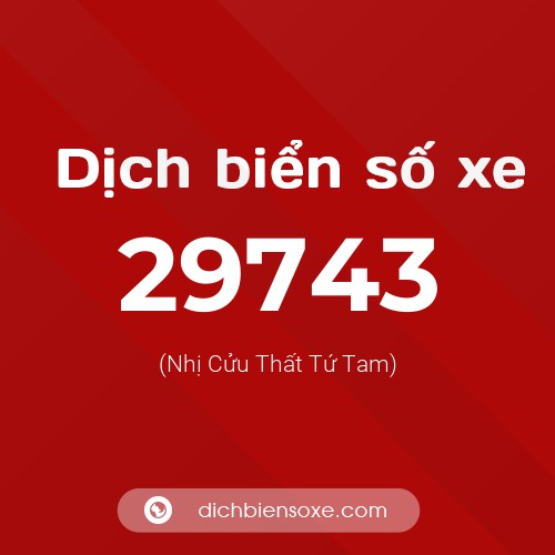 Ý nghĩa biển số xe 29743 là gì?