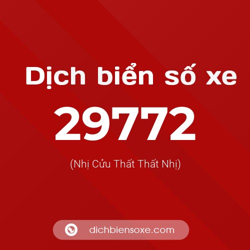 Ý nghĩa biển số xe 29772 là gì?