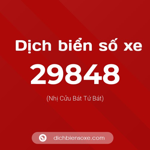 Ý nghĩa biển số xe 29848 là gì?