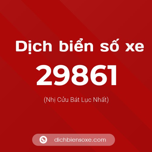 Ý nghĩa biển số xe 29861 là gì?