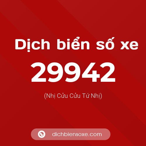 Ý nghĩa biển số xe 29942 là gì?