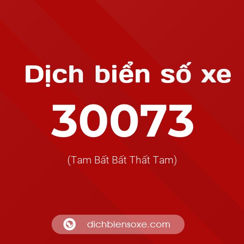 Ý nghĩa biển số xe 30073 là gì?