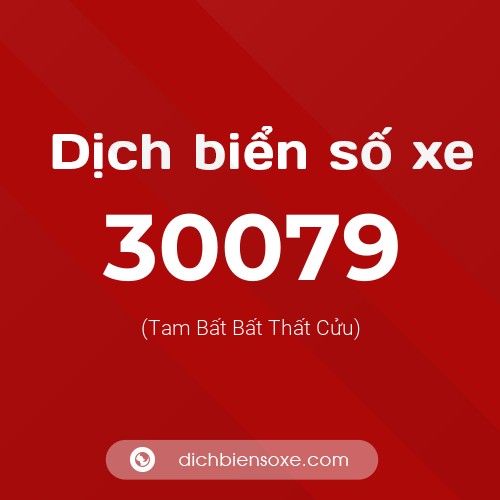 Ý nghĩa biển số xe 30079 là gì?