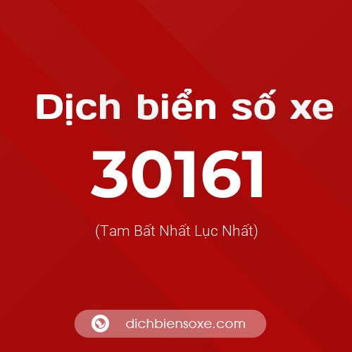 Ý nghĩa biển số xe 30161 là gì?