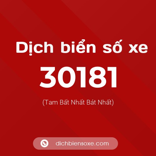 Ý nghĩa biển số xe 30181 là gì?