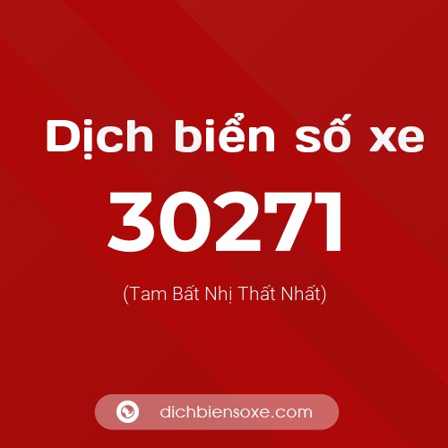 Ý nghĩa biển số xe 30271 là gì?