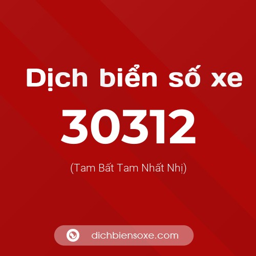 Ý nghĩa biển số xe 30312 là gì?