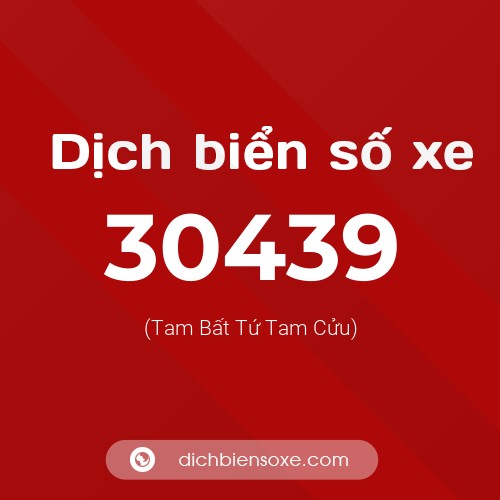 Ý nghĩa biển số xe 30439 là gì?