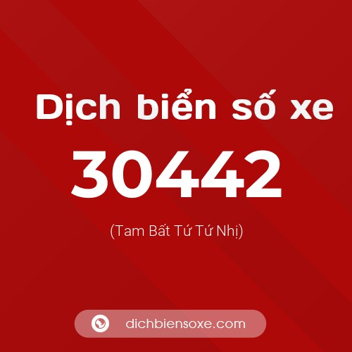 Ý nghĩa biển số xe 30442 là gì?