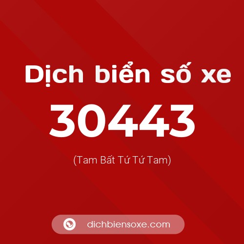 Ý nghĩa biển số xe 30443 là gì?