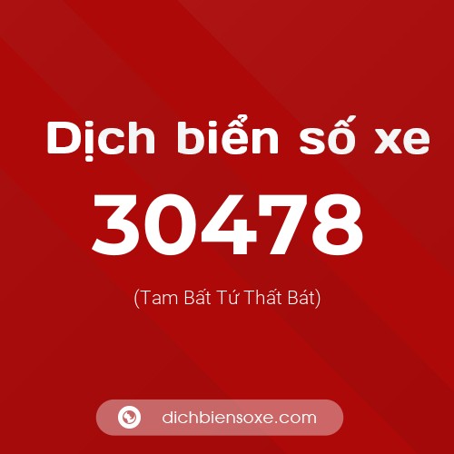 Ý nghĩa biển số xe 30478 là gì?