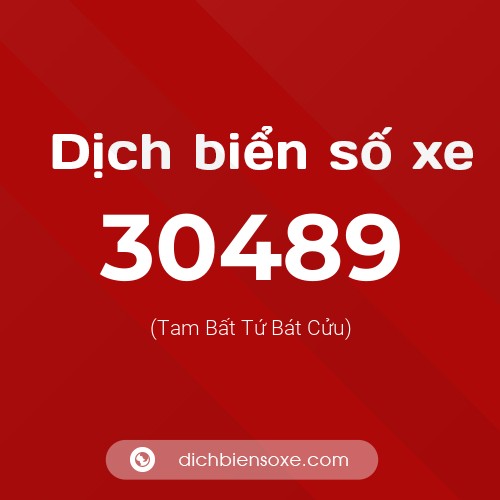 Ý nghĩa biển số xe 30489 là gì?