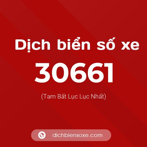 Ý nghĩa biển số xe 30661 là gì?