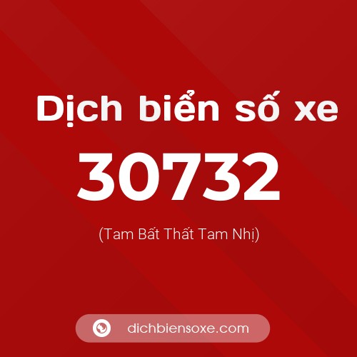 Ý nghĩa biển số xe 30732 là gì?