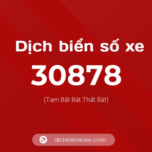 Ý nghĩa biển số xe 30878 là gì?